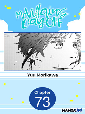cover image of Mr. Villain's Day Off, Chapter 73
